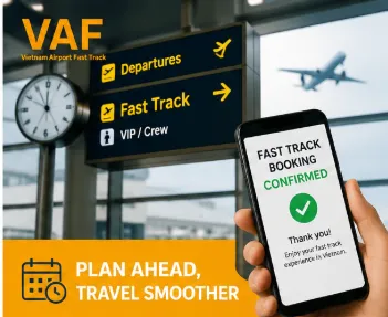 How Early Should You Book Airport Fast Track Before Flying to Vietnam?