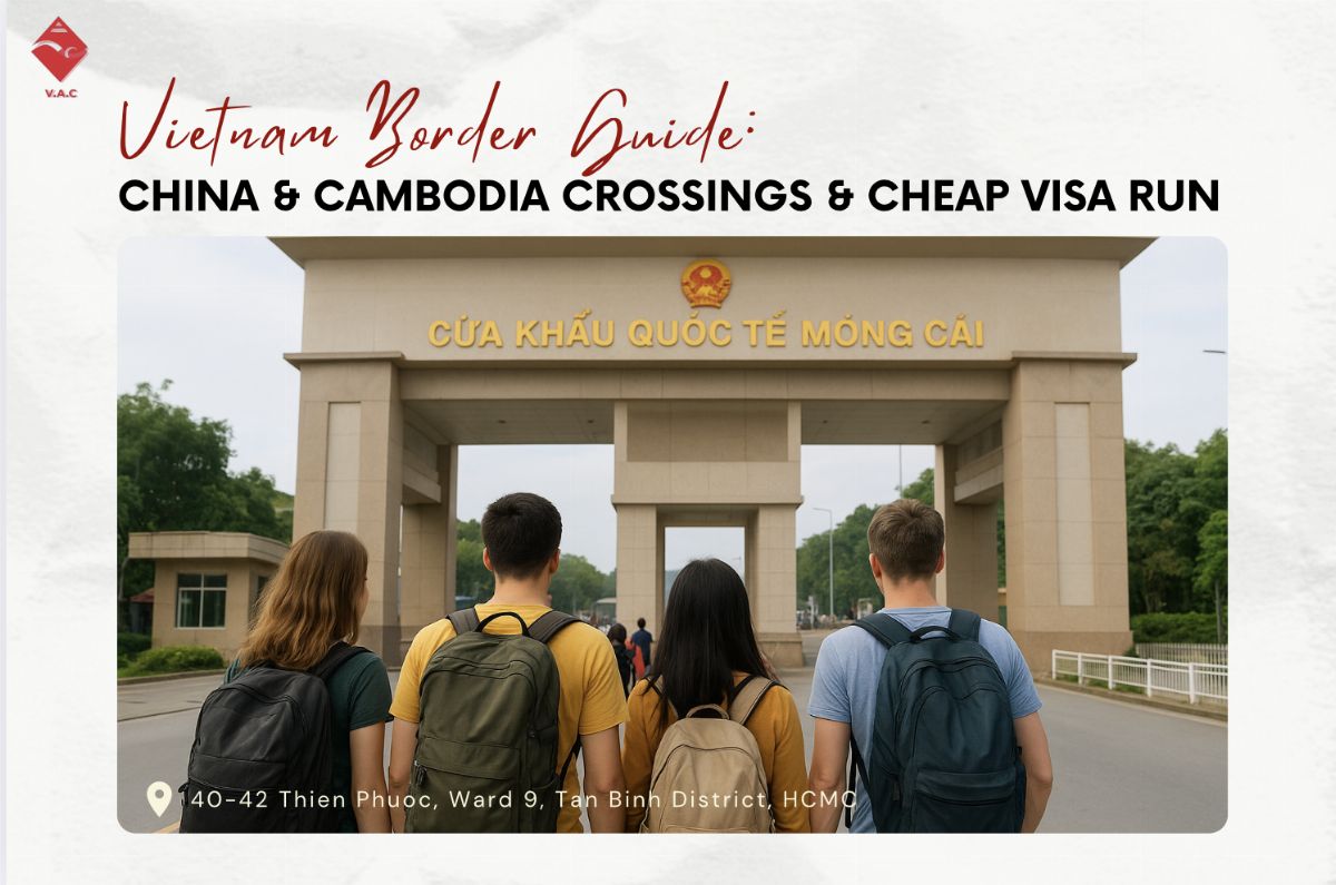 Vietnam Border Guide: Landports, China & Cambodia Crossings & Cheap Visa Run