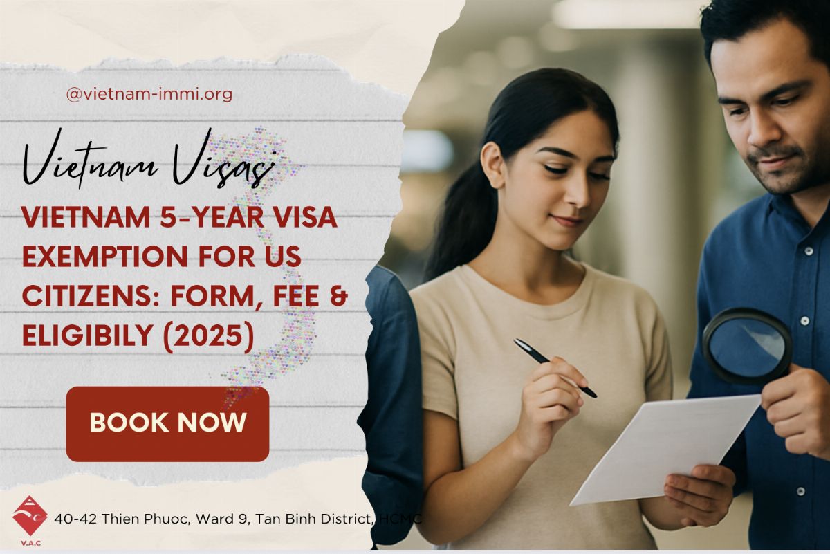 Vietnam 5-Year Visa Exemption for US Citizens: Form, Fee & Eligibily (2025)