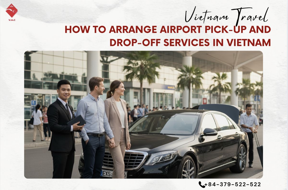 How to Arrange Airport Pick-Up and Drop-Off Services in Vietnam