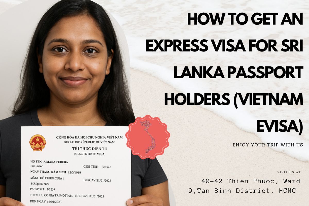 How to Get an Express Visa for Sri Lanka Passport Holders (Vietnam eVisa)