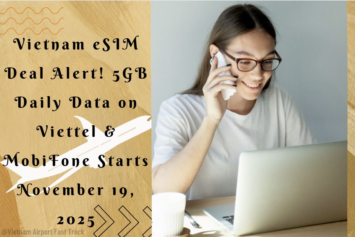 Vietnam eSIM Deal Alert! 5GB Daily Data on Viettel & MobiFone Starts November 19, 2025