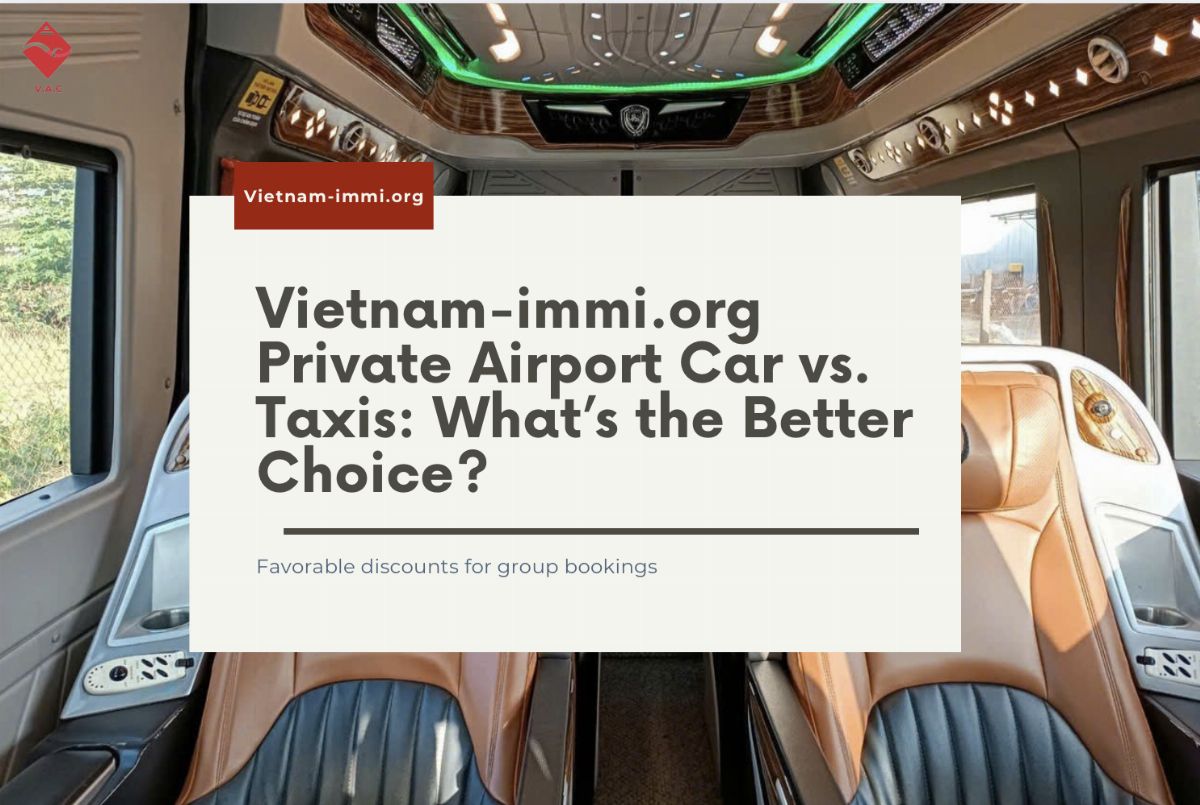 Vietnam-immi.org Private Airport Car vs. Taxis: What’s the Better Choice?
