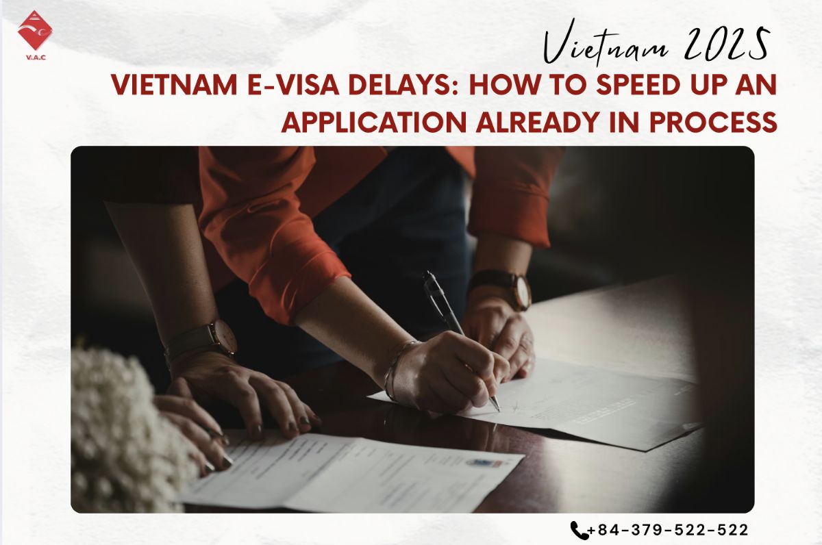 Vietnam E-Visa Delays: How to Speed Up an Application Already in Process