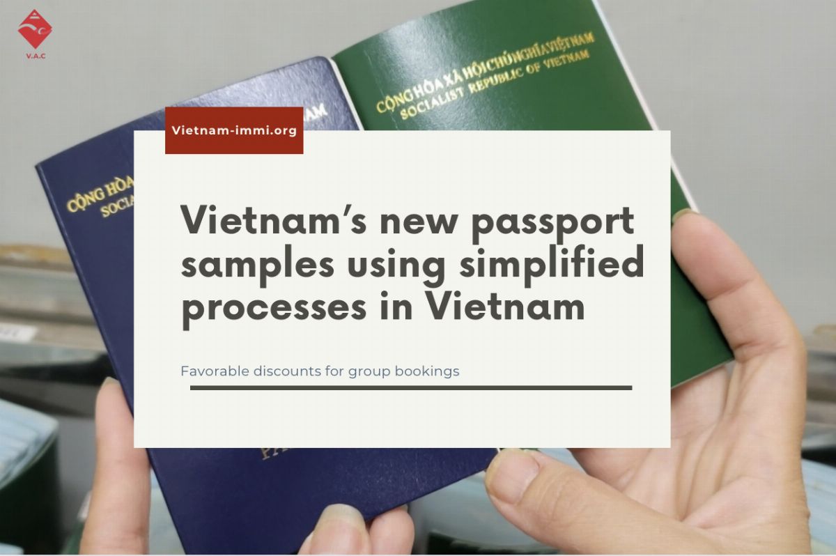 Vietnam’s new passport samples using simplified processes in Vietnam