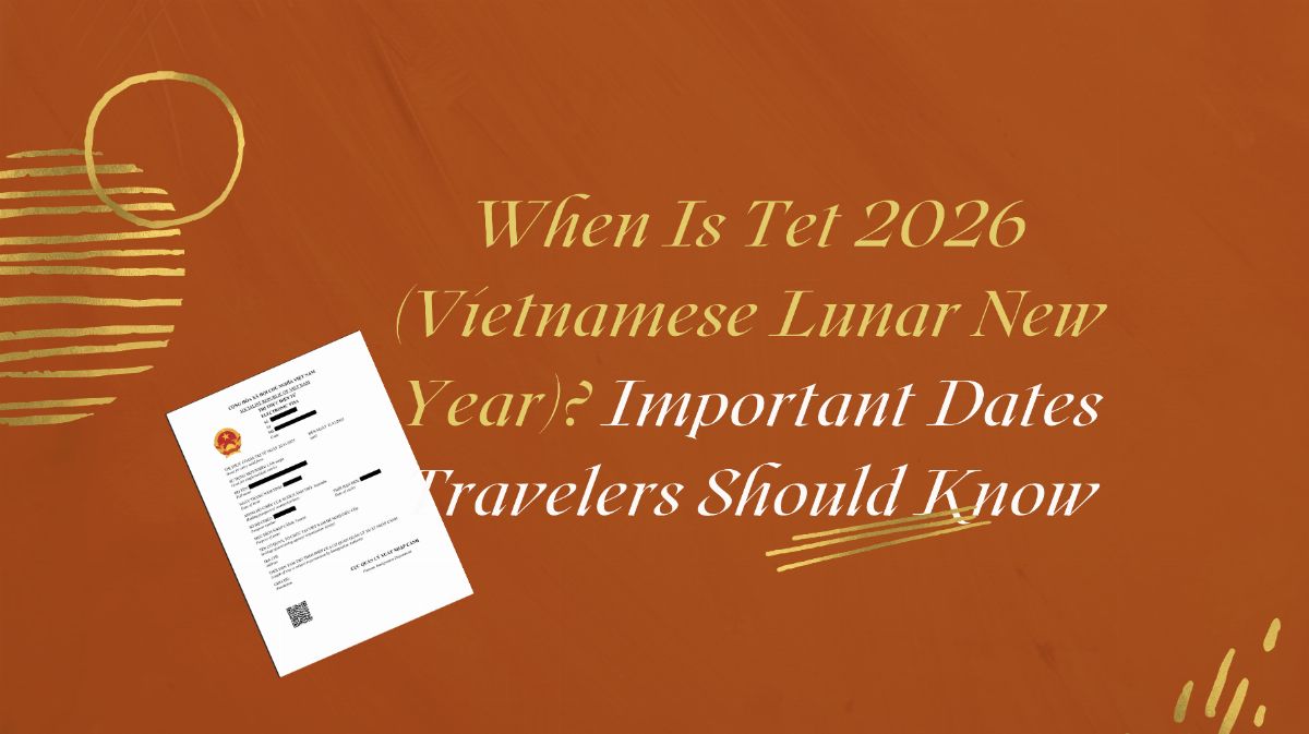 When Is Tết 2026 (Vietnamese Lunar New Year)? Important Dates Travelers Should Know