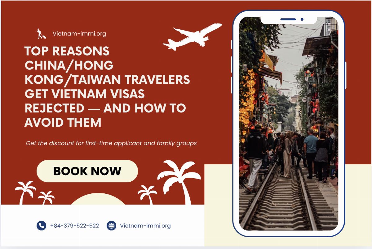 Top Reasons China/Hong Kong/Taiwan Travelers Get Vietnam Visas Rejected — and How to Avoid Them