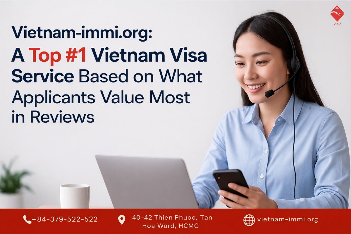 Vietnam-immi.org: A Top #1 Vietnam Visa Service Based on What Applicants Value Most in Reviews