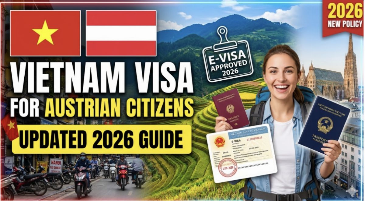 Vietnam Visa for Austrian Citizens: Updated 2026 Guide