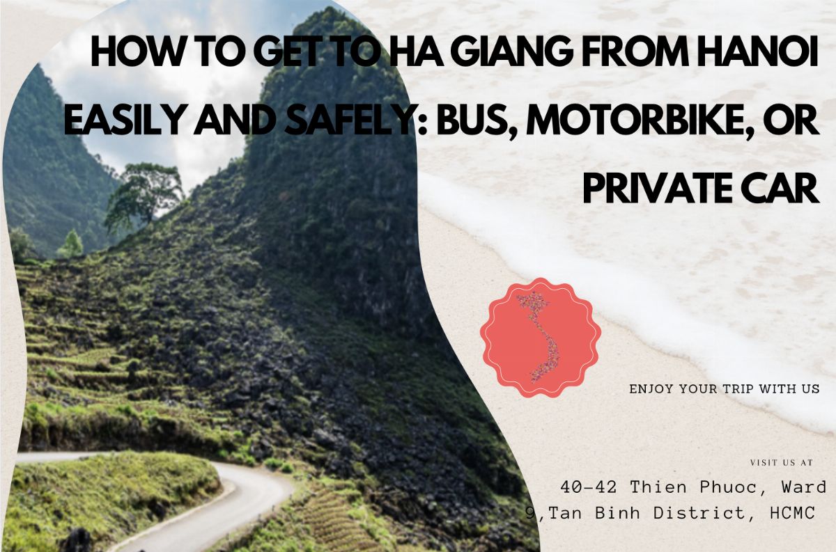 How to Get to Ha Giang from Hanoi Easily and Safely: Bus, Motorbike, or Private Car