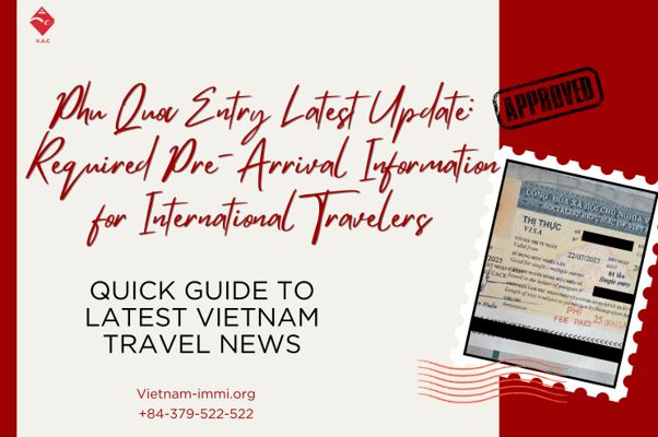 Phu Quoc Entry Latest Update: Required Pre-Arrival Information for International Travelers