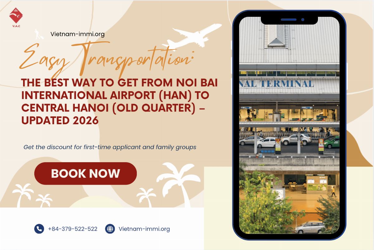 The Best Way to Get from Noi Bai International Airport (HAN) to Central Hanoi (Old Quarter) – Updated 2026
