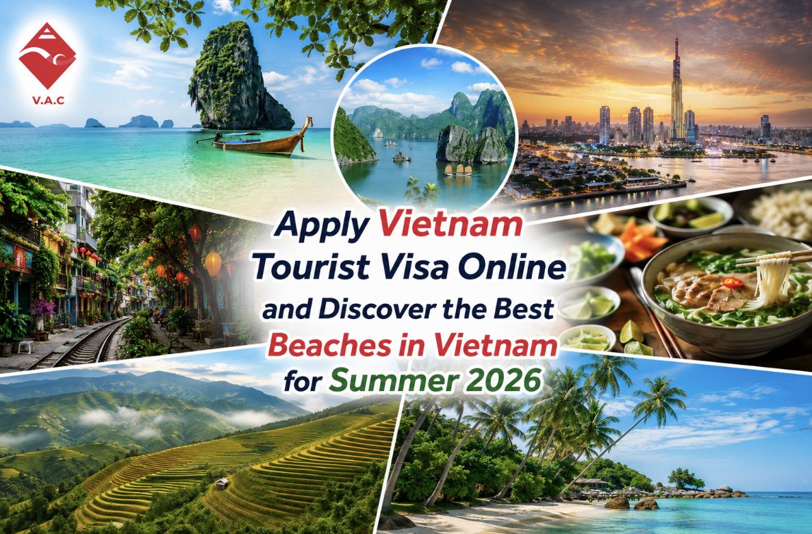 Apply Vietnam Tourist Visa Online and Discover the Best Beaches in Vietnam for Summer 2026
