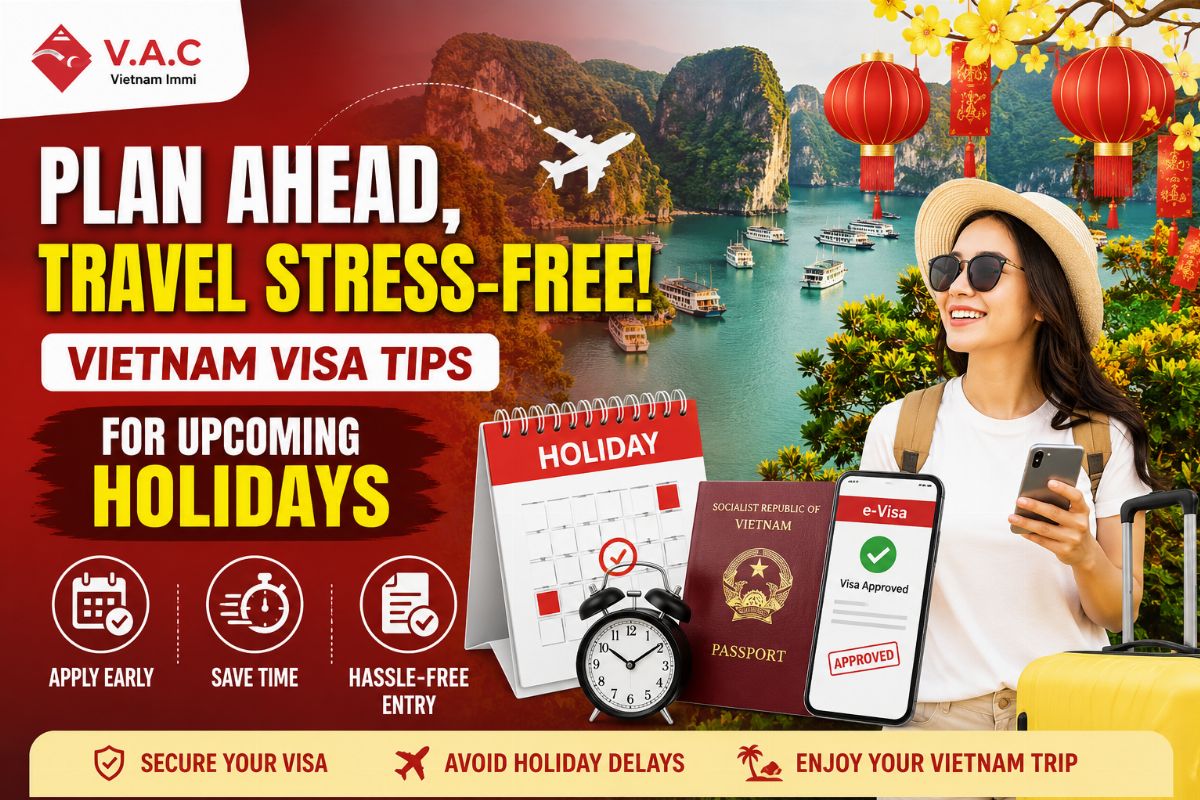 Heading to Vietnam for the Next Public Holiday? Apply for Your Visa Before the Travel Rush