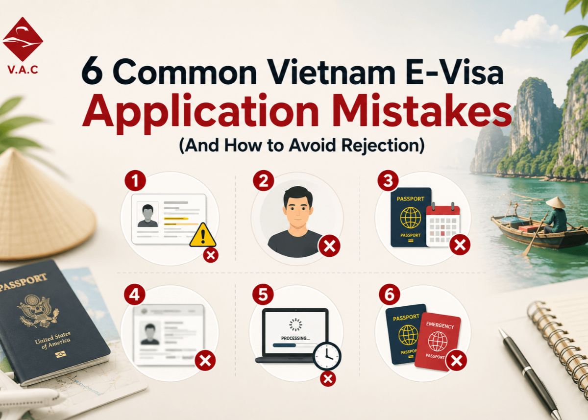 6 Common Vietnam E-Visa Mistakes & How to Avoid Rejection