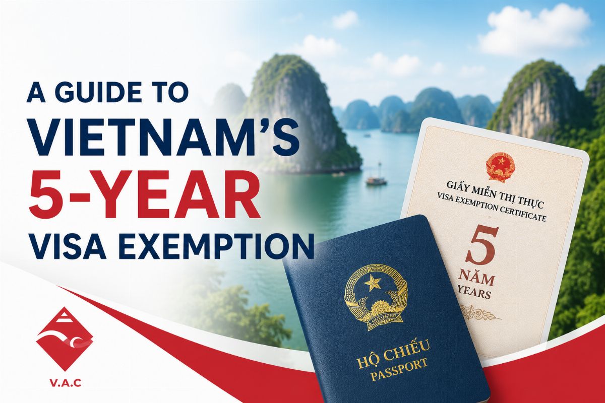 A Guide to Vietnam’s 5-Year Visa Exemption