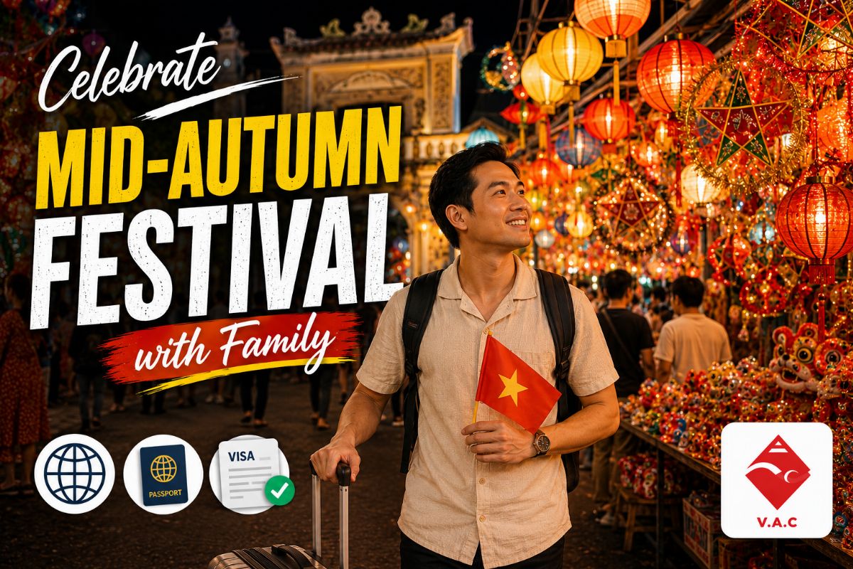 Celebrate Mid-Autumn Festival with Family: Fast E-Visa Guide for Overseas Vietnamese & Relatives