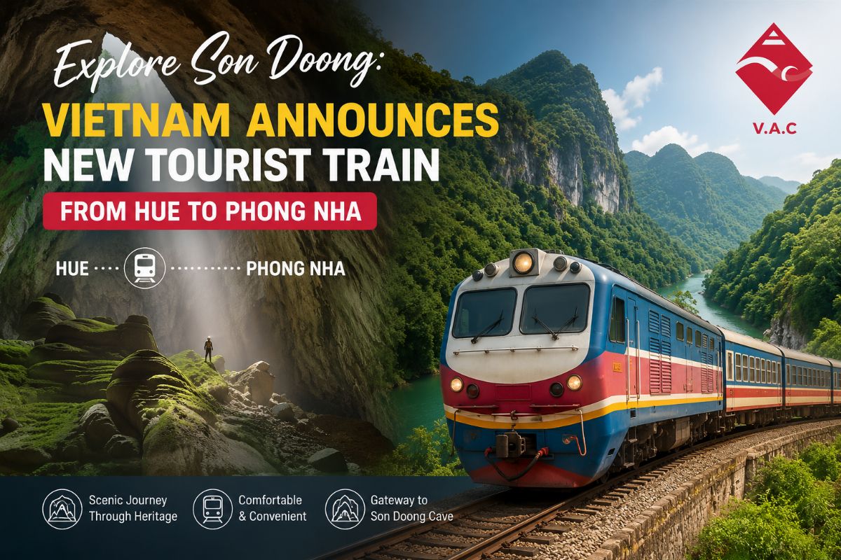 Explore Son Doong: Vietnam Announces New Tourist Train from Hue to Phong Nha