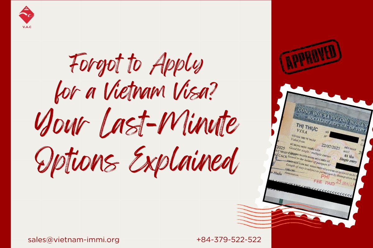 Forgot to Apply for a Vietnam Visa? Your Last-Minute Options Explained