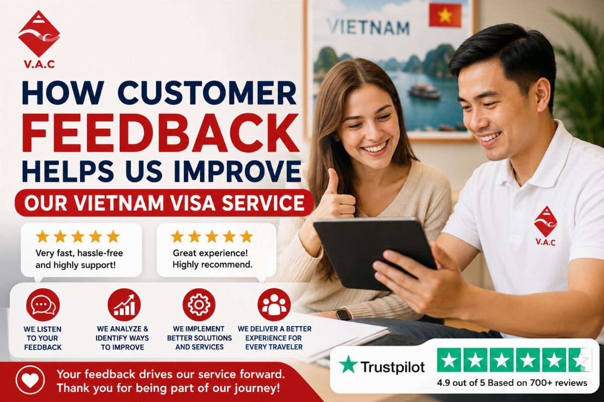 How Customer Feedback Helps Us Improve Our Vietnam Visa Service