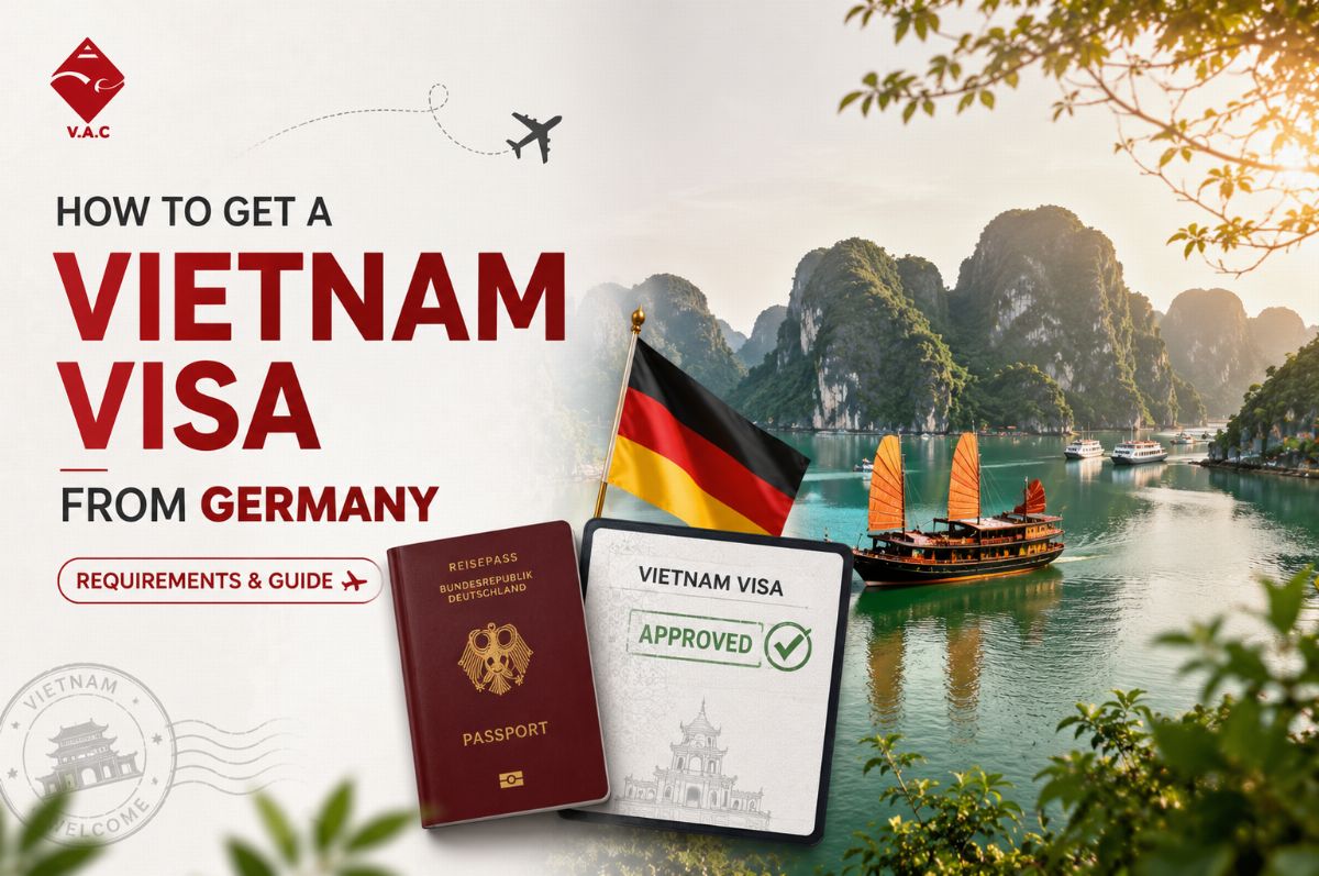 How to Get a Vietnam Visa from Germany: Requirements & Guide