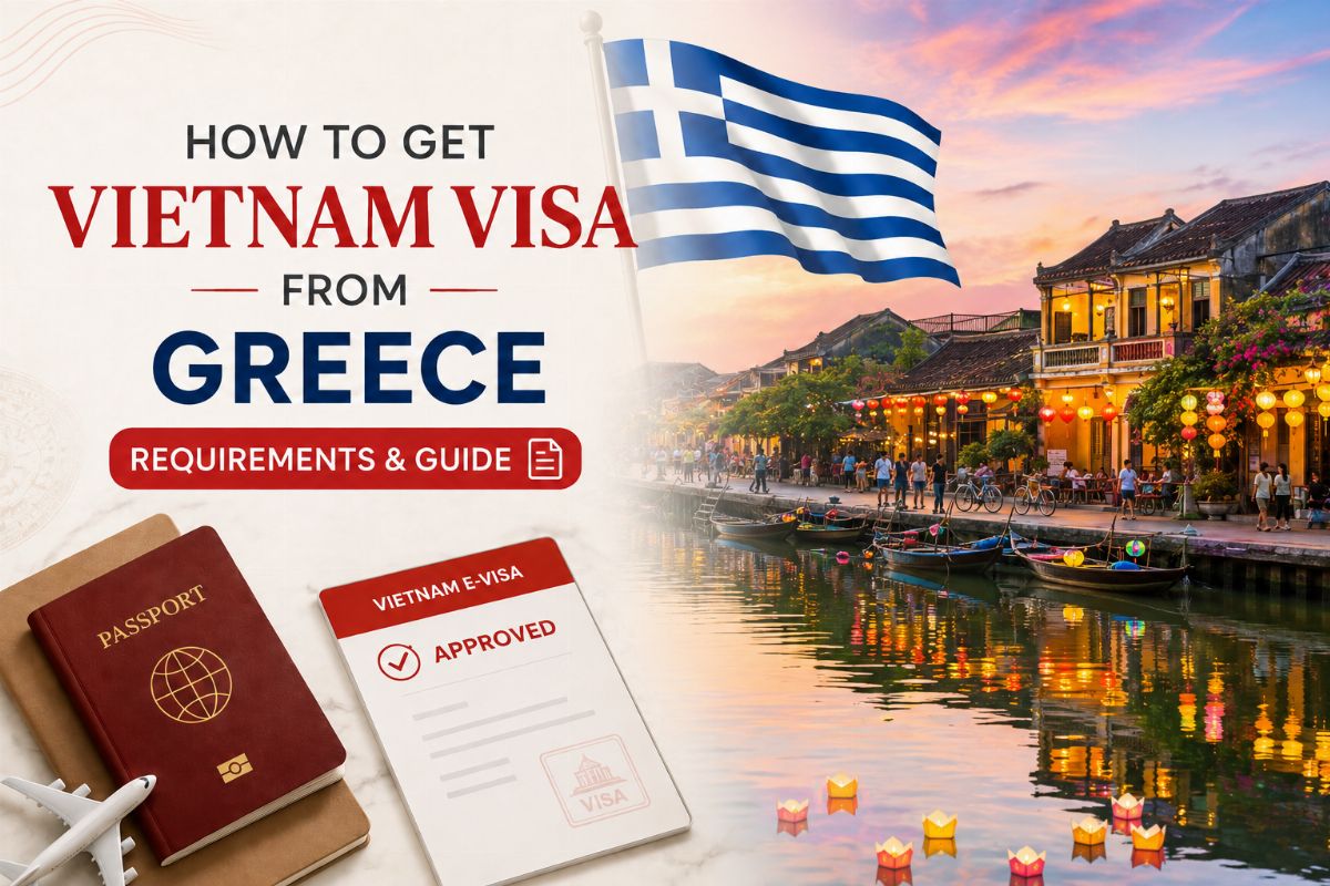 How to Get a Vietnam Visa from Greece: Requirements & Guide