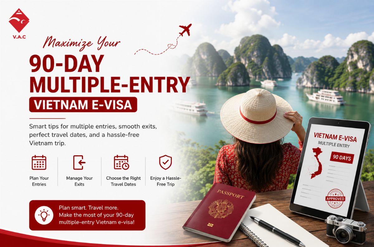 How to Maximize Your 90-Day Multiple Entry Vietnam E-Visa