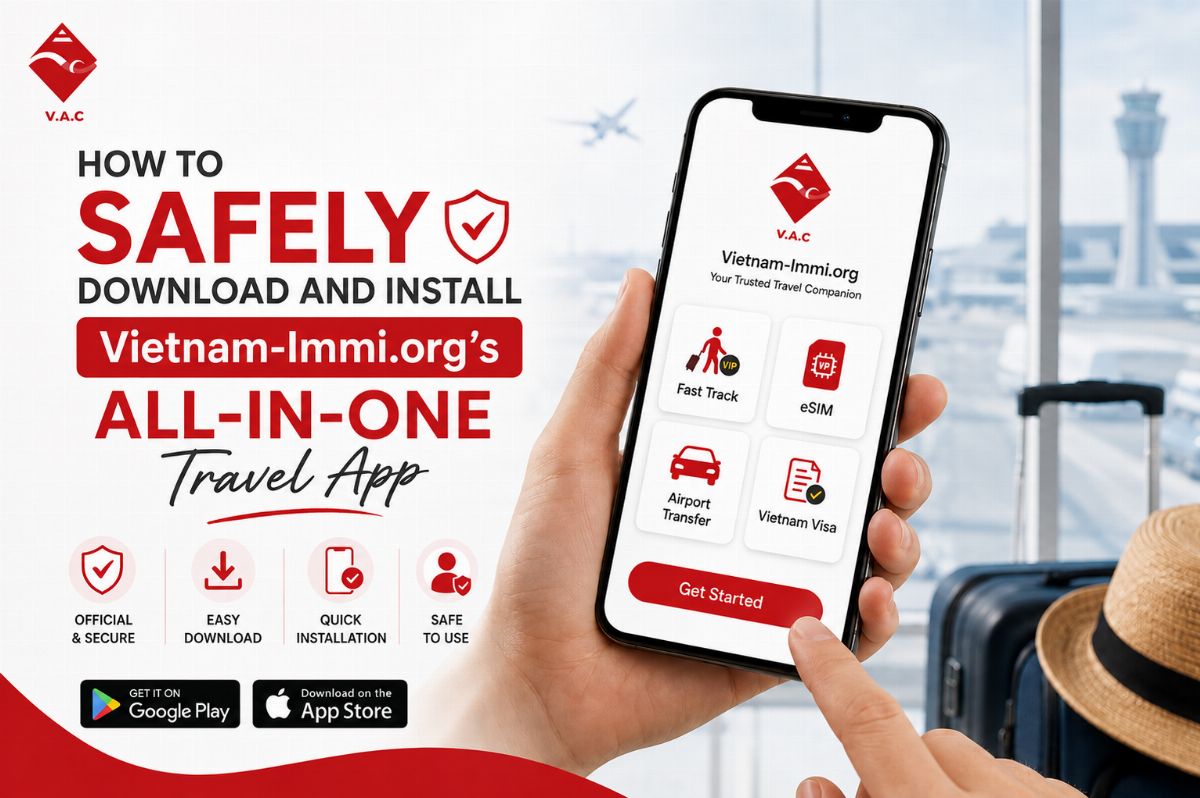 How To Safely Download And Install Vietnam-Immi.org’s All-In-One Travel App
