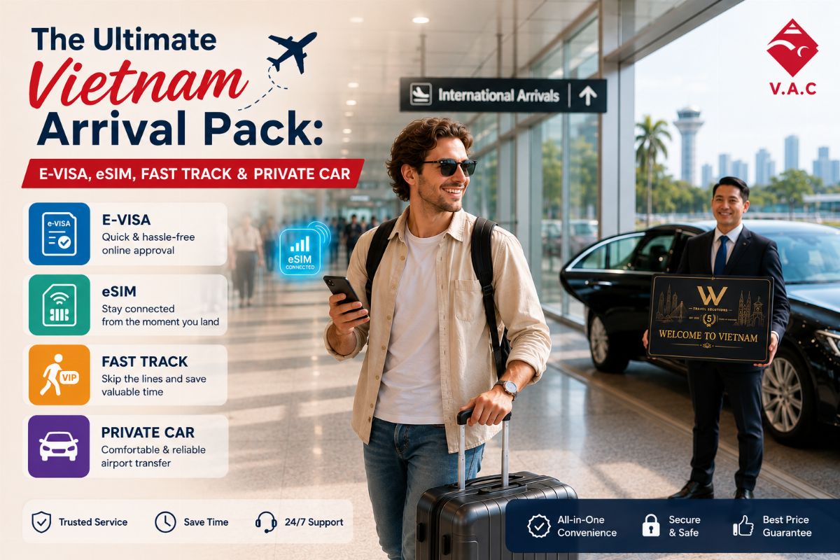 The Ultimate Vietnam Arrival Pack: E-visa, eSIM, Fast Track & Private Car