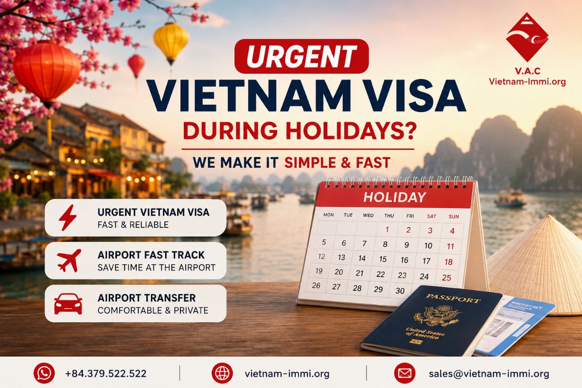 Urgent Vietnam Visa During Public Holidays: What Travelers Should Know