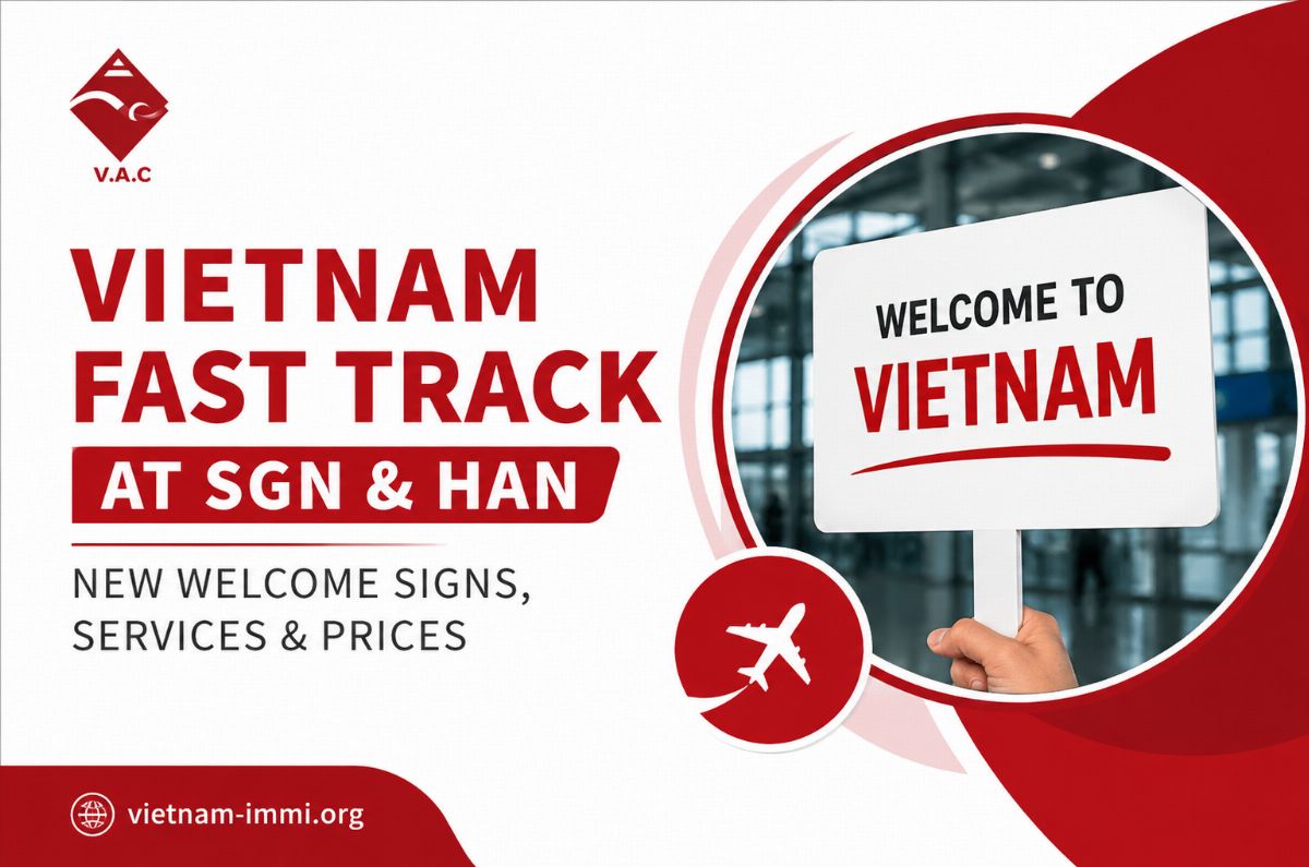Vietnam Fast Track at SGN & HAN: New Welcome Signs, Services & Prices