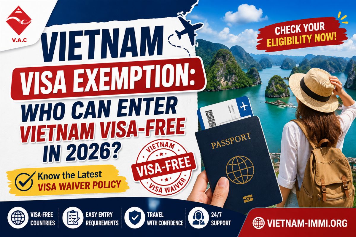 Vietnam Visa Exemption: Who Can Enter Vietnam Visa-Free in 2026?