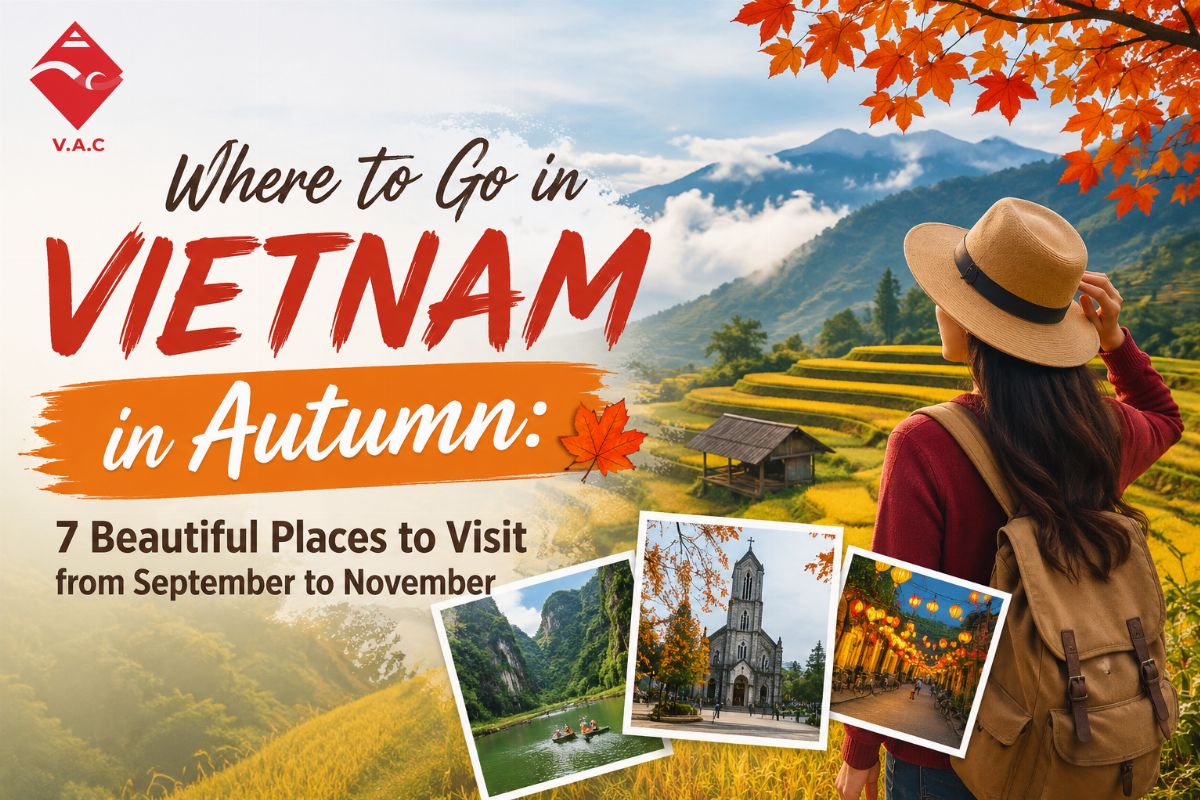 Where to Go in Vietnam in Autumn: 7 Beautiful Places to Visit from September to November