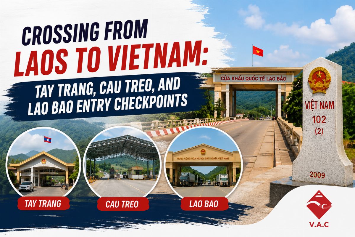 Crossing from Laos to Vietnam: Tay Trang, Cau Treo, and Lao Bao Entry Checkpoints