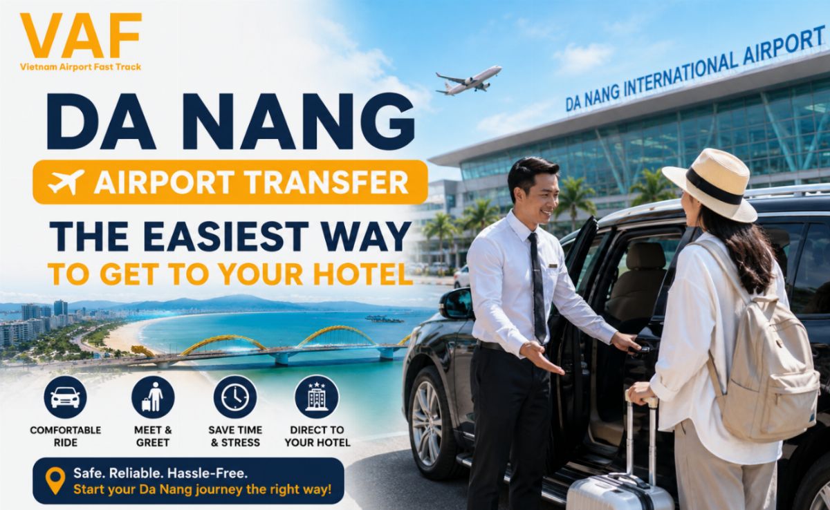 Da Nang Airport Transfer: The Easiest Way to Get to Your Hotel