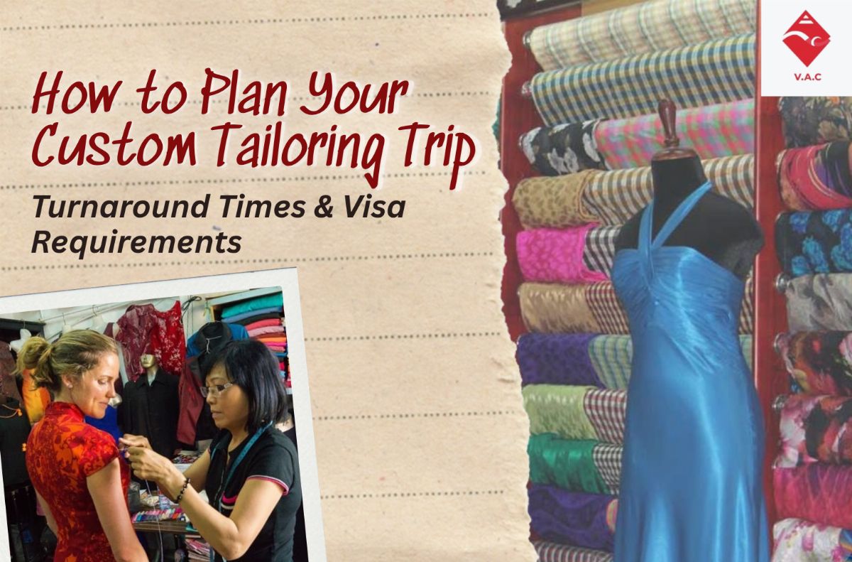 How to Plan Your Hoi An Custom Tailoring Trip: Turnaround Times & Visa Requirements
