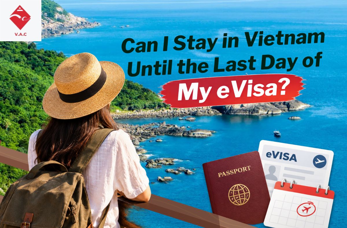 Can I Stay in Vietnam Until the Last Day of My eVisa?
