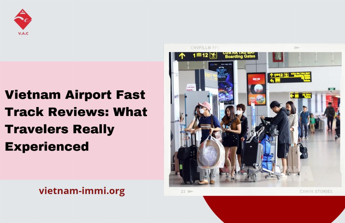 Vietnam Airport Fast Track Reviews: What Travelers Really Experienced