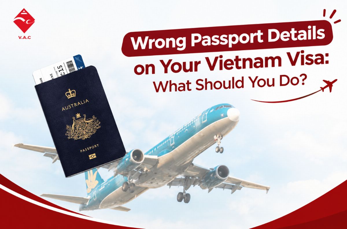 Wrong Passport Details on Your Vietnam Visa: What Should You Do?