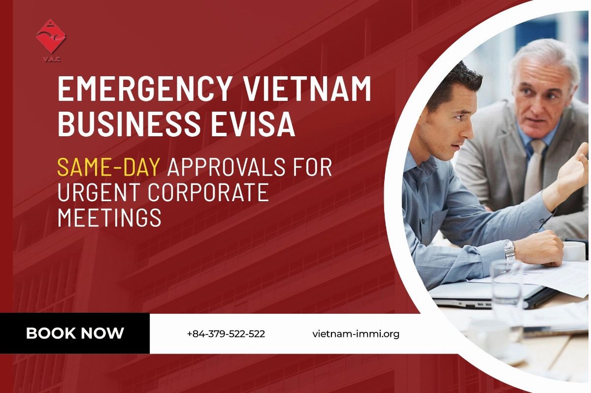 Emergency Vietnam Business eVisa: Same-Day Approvals for Urgent Corporate Meetings