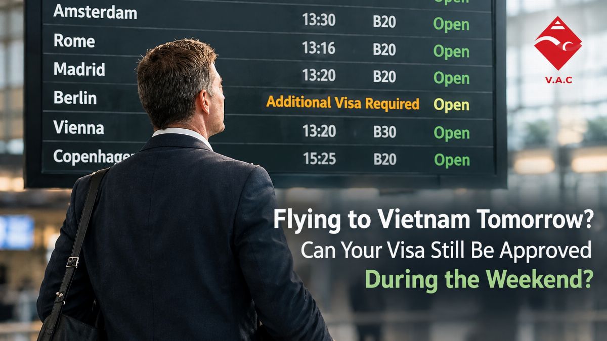 Flying to Vietnam Tomorrow? Can Your Visa Still Be Approved During the Weekend?