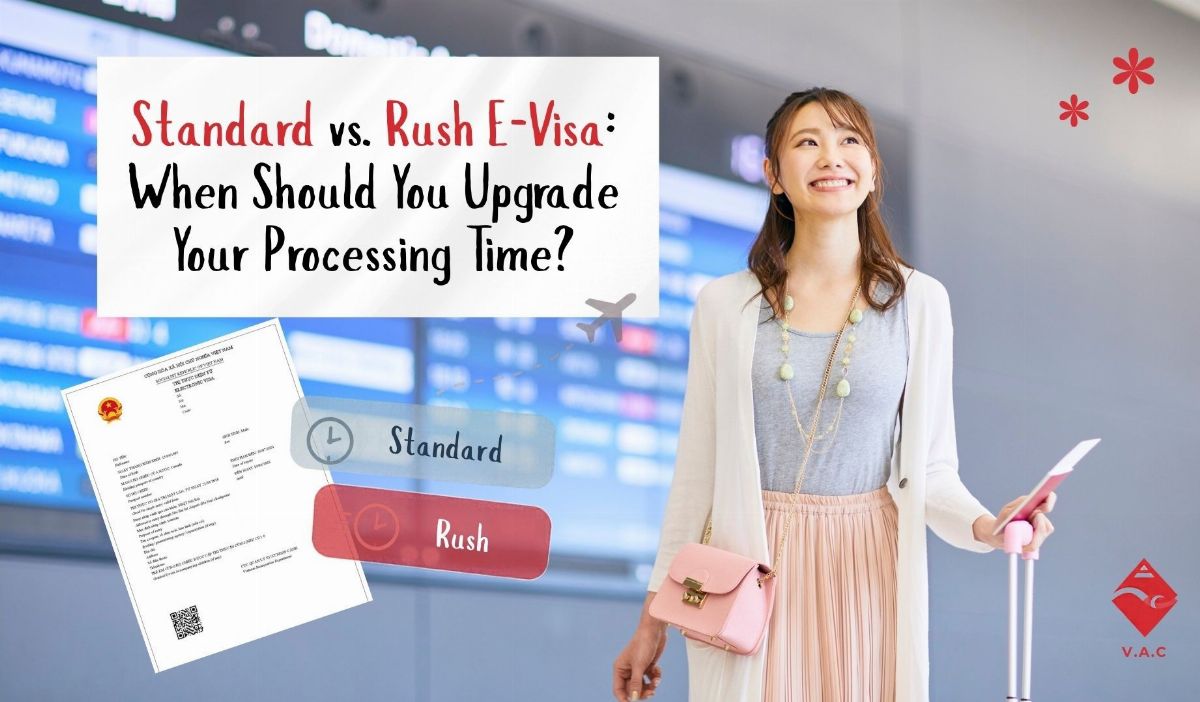 Standard vs. Rush E-Visa: When Should You Upgrade Your Processing Time?