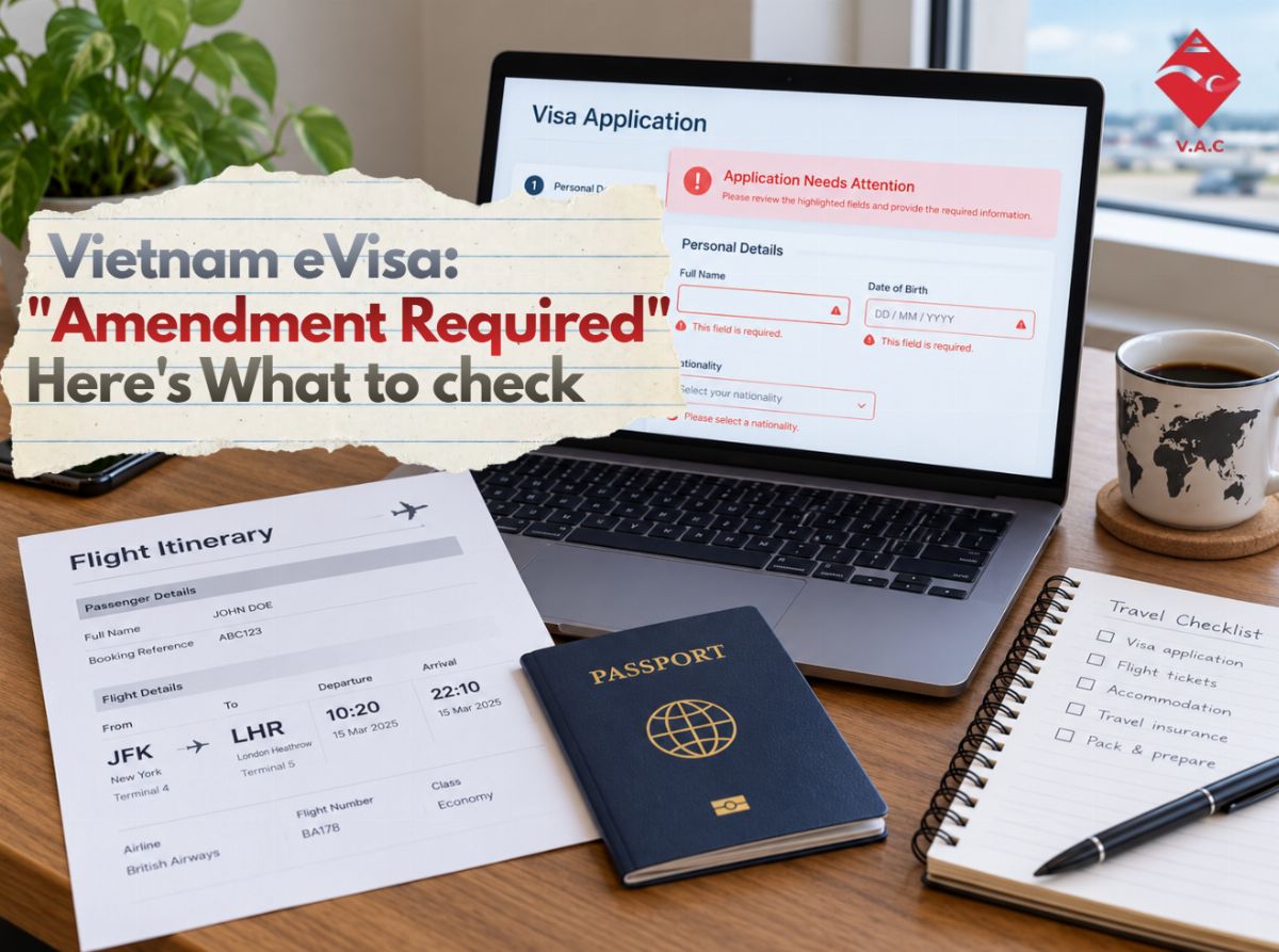 Vietnam eVisa Says “Amendment Required” but You Don’t Know What Is Wrong? Here’s What to Check